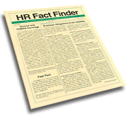 HR Fact Finder Newsletter brings the latest facts and trends in effective management of employees direct to your desk